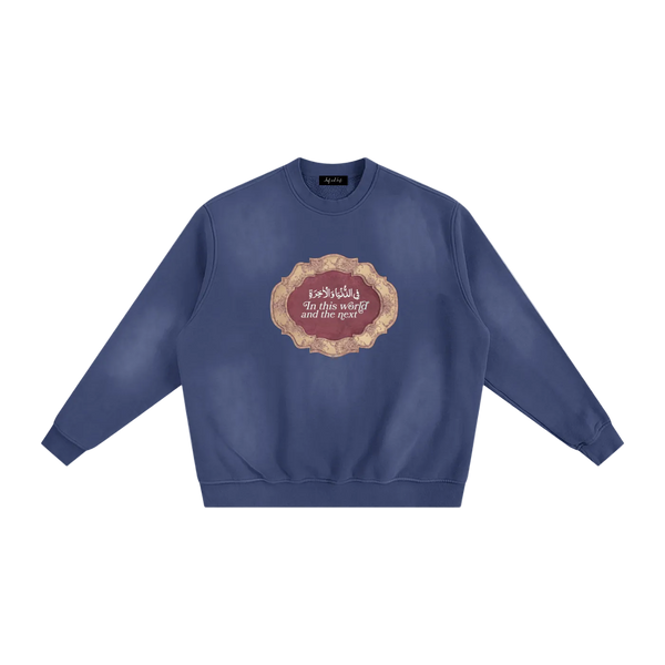 In This World And The Next Sunfade Fleeced Sweatshirt