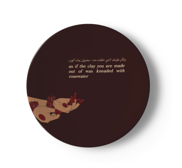 Kneaded with Rose Water Decorative Plate