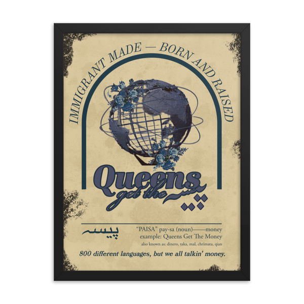 Queens Get The Paisa - Print