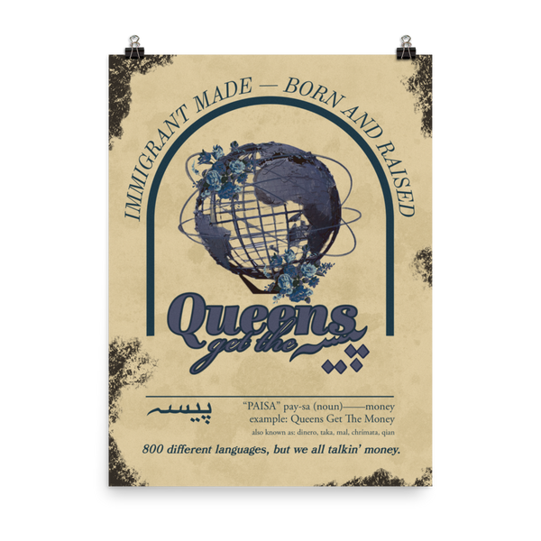 Queens Get The Paisa - Print