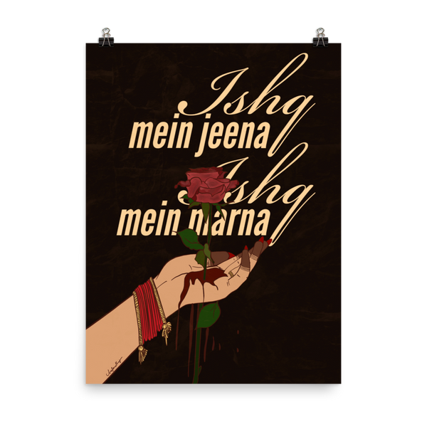 Ishq Mein Jeena Ishq Mein Marna - Print