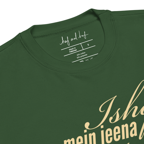Ishq Mein Jeena Ishq Mein Marna - Unisex Premium Sweatshirt