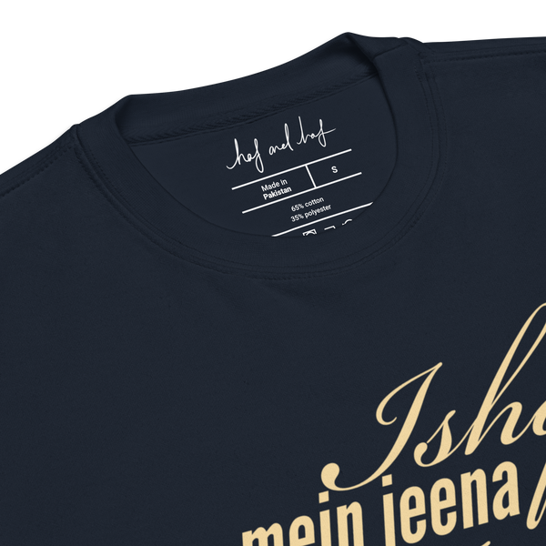 Ishq Mein Jeena Ishq Mein Marna - Unisex Premium Sweatshirt